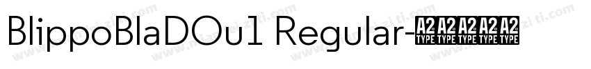 BlippoBlaDOu1 Regular字体转换